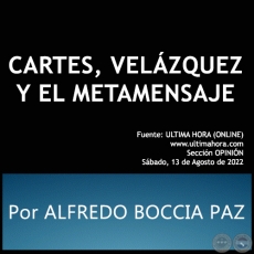 CARTES, VELÁZQUEZ Y EL METAMENSAJE - Por ALFREDO BOCCIA PAZ - Sábado, 13 de Agosto de 2022